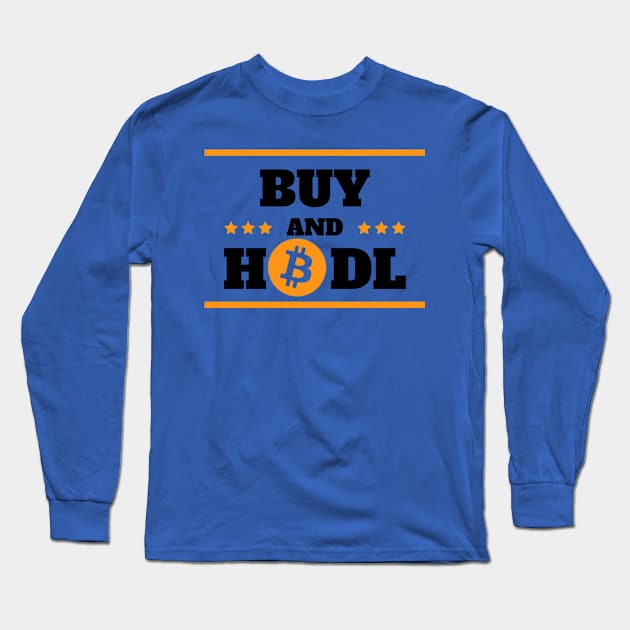 Buy and hodl bitcoin Long Sleeve T-Shirt by Teebee